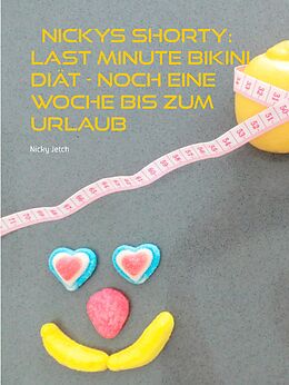 E-Book (epub) Nickys Shorty: Last Minute Bikini Diät von Nicky Jetch