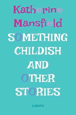 eBook (epub) Something Childish de Katherine Mansfield