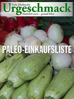 E-Book (epub) Urgeschmack Paleo Einkaufsliste von Felix Olschewski
