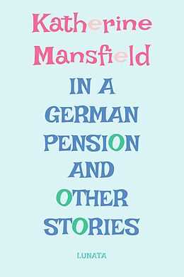 E-Book (epub) In a German Pension von Katherine Mansfield