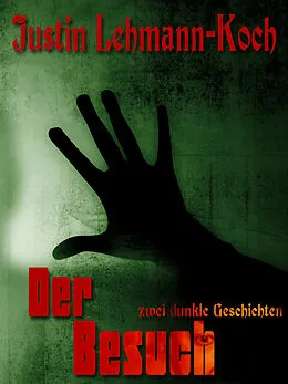 E-Book (epub) Der Besuch von Justin Lehmann-Koch
