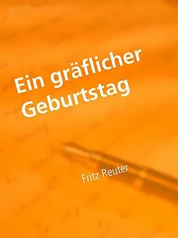 E-Book (epub) Ein gräflicher Geburtstag von Fritz Reuter
