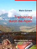 E-Book (epub) Trailrunning durch die Alpen von Martin Schrank