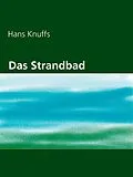 E-Book (epub) Das Strandbad von Hans Knuffs