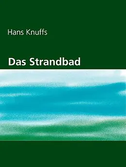 E-Book (epub) Das Strandbad von Hans Knuffs