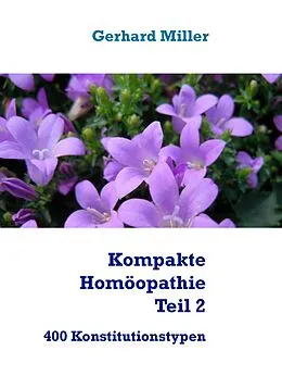 E-Book (epub) Kompakte Homöopathie Teil 2 von Gerhard Miller