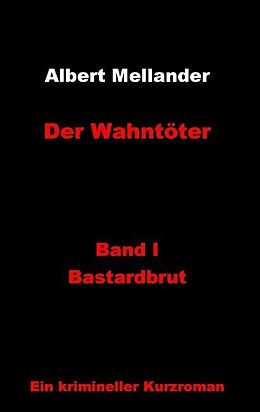 Kartonierter Einband Der Wahntöter von Albert Mellander