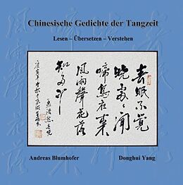 Fester Einband Chinesische Gedichte der Tangzeit von Andreas Blumhofer, Donghui Yang