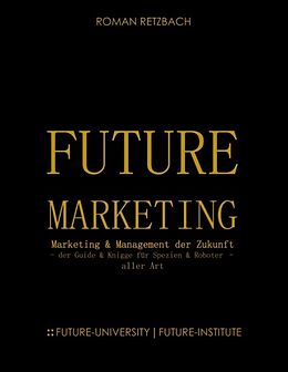 Kartonierter Einband Future-Marketing | Zukunftsmarketing von Roman Retzbach