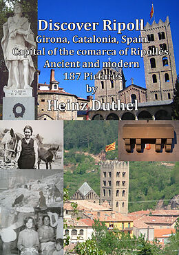 E-Book (epub) Discover Ripoll, Girona, Catalonia, Spain. von Heinz Duthel