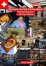 E-Book (epub) Discover Zürich, Switzerland Amazing Photoreportage von Heinz Duthel