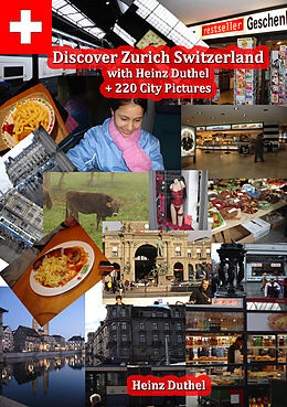 E-Book (epub) Discover Zürich, Switzerland Amazing Photoreportage von Heinz Duthel