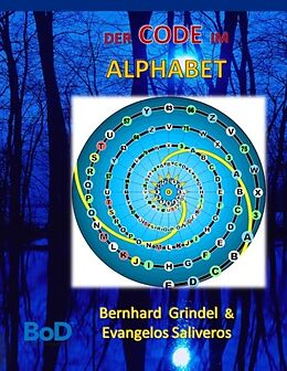Fester Einband Der Code im Alphabet von Bernhard Grindel, Evangelos Saliveros