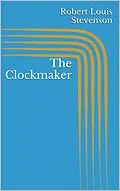 E-Book (epub) The Clockmaker von Robert Louis Stevenson