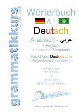 Kartonierter Einband Wörterbuch Deutsch - Arabisch - Englisch A1 von Marlene Abdel Aziz-Schachner