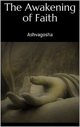 eBook (epub) The Awakening of Faith de Ashvagosha Ashvagosha