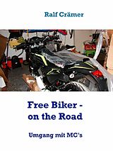 E-Book (epub) Free Biker - on the Road von Ralf Crämer