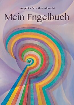 Kartonierter Einband Mein Engelbuch von Angelika Dorothea Albrecht
