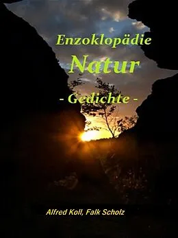E-Book (epub) Enzyklopädie Natur von Alfred Koll, Falk Peter Scholz