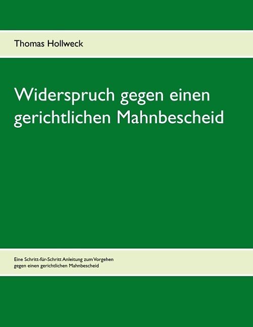 Widerspruch Gegen Einen Gerichtlichen Mahnbescheid Thomas Hollweck Buch Kaufen Ex Libris