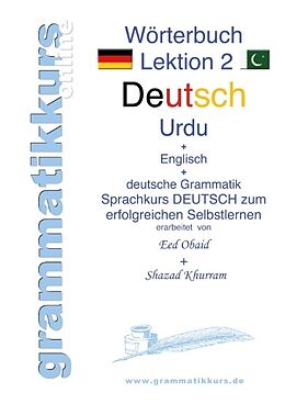 Kartonierter Einband Wörterbuch Deutsch - Urdu- Englisch A1 Lektion 2 von Shazad Khurrum, Eed Obaid