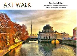 Fester Einband Art Walk Berlin-Mitte von Ralph Kähne