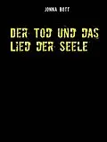 E-Book (epub) Der Tod und das Lied der Seele von Jonna Bott