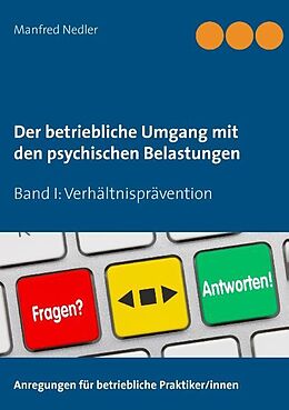 Kartonierter Einband Der betriebliche Umgang mit den psychischen Belastungen von Manfred Nedler
