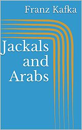 eBook (epub) Jackals and Arabs de Franz Kafka