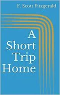 E-Book (epub) A Short Trip Home von F. Scott Fitzgerald