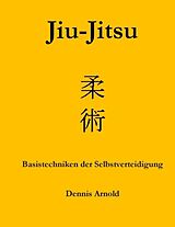 Kartonierter Einband Jiu-Jitsu von Dennis Arnold