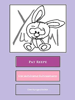 E-Book (epub) Der schönste Schneemann von Pat Reepe