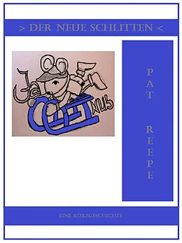 E-Book (epub) Der neue Schlitten von Pat Reepe