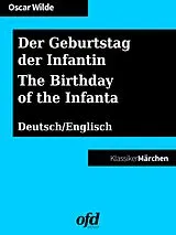 E-Book (epub) Der Geburtstag der Infantin - The Birthday of the Infanta von Oscar Wilde