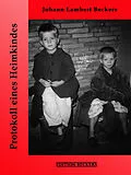 E-Book (epub) Protokoll eines Heimkindes von Johann Lambert Beckers