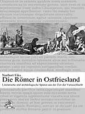 E-Book (epub) Die Römer in Ostfriesland von Norbert Fiks