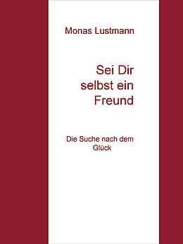 E-Book (epub) Sei Dir selbst ein Freund von Monas Lustmann