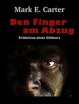 E-Book (epub) Den Finger am Abzug von Mark E. Carter