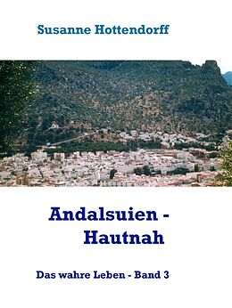 E-Book (epub) Andalusien - Hautnah von Susanne Hottendorff