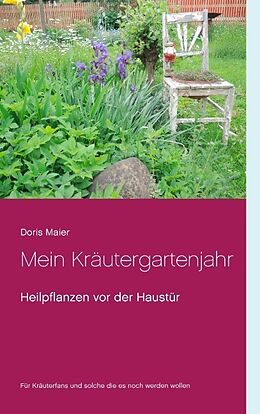 Kartonierter Einband Mein Kräutergartenjahr von Doris Maier