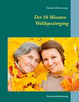 Kartonierter Einband Der 10 Minuten Waldspaziergang von Denis Geier
