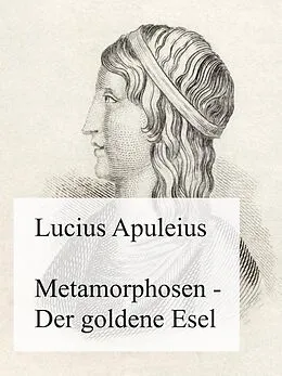 E-Book (epub) Metamorphosen - Der goldene Esel von Lucius Apuleius