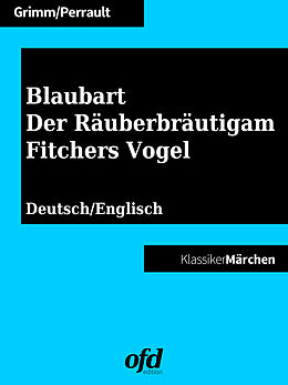 E-Book (epub) Blaubart - Der Räuberbräutigam - Fitchers Vogel von Brüder Grimm, Charles Perrault