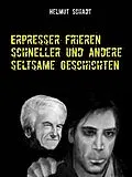 E-Book (epub) Erpresser frieren schneller und andere seltsame Geschichten von Helmut Schadt