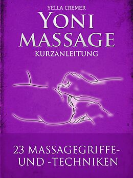 eBook (epub) Yonimassage Kurzanleitung - 23 Massagegriffe und -techniken de Yella Cremer