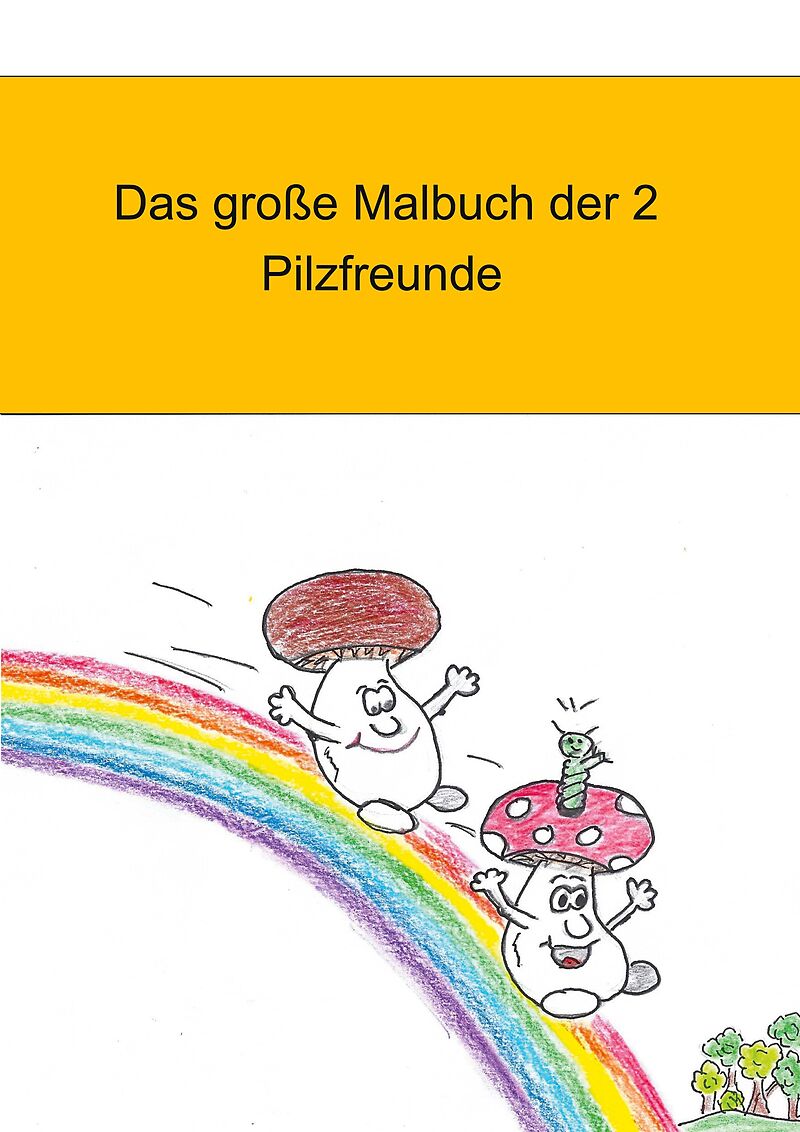 Das große Malbuch der 2 Pilzfreunde