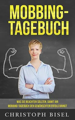 E-Book (epub) Mobbing-Tagebuch von Christoph Bisel