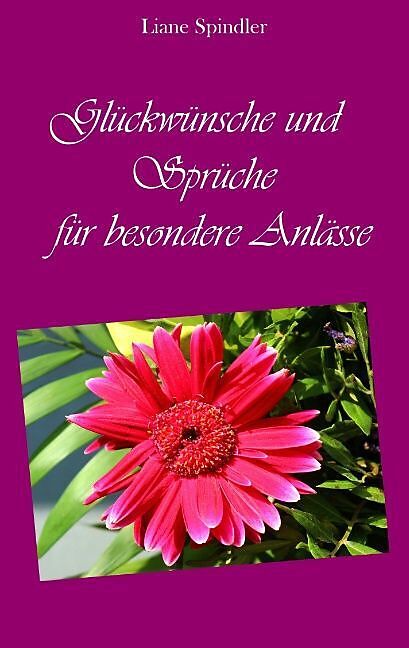 Gluckwunsche Und Spruche Fur Besondere Anlasse Liane Spindler Buch Kaufen Ex Libris