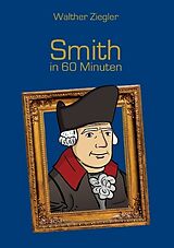 Kartonierter Einband Smith in 60 Minuten von Walther Ziegler
