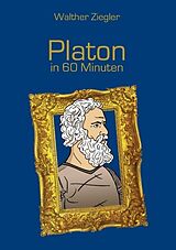 Kartonierter Einband Platon in 60 Minuten von Walther Ziegler